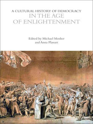 cover image of A Cultural History of Democracy in the Age of Enlightenment